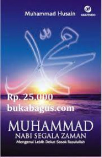 Image of Muhammad nabi segala zaman mengenal lebih dekat sosok rasulullah