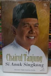 Image of Chairul Tanjung Si anak Singkong