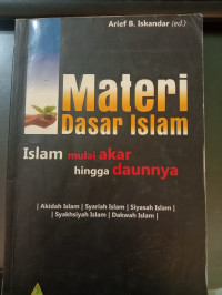 Image of Materi dasar islam ; islam mulai akar hingga daunnya