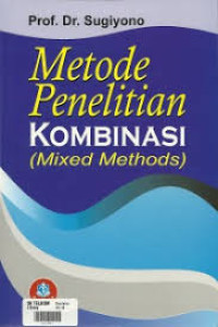 Image of Metode penelitian kombinasi(Mixed Methods)