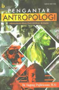 Image of Pengantar Antropologi; Memahami Realitas Sosial Budaya