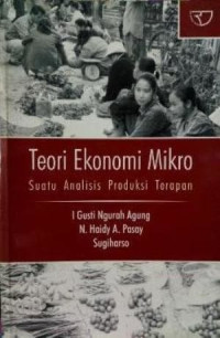 Image of Teori ekonomi mikro ; suatu analisis produksi terapan