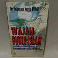 Image of Wajah Dunia Islam; Dari Dinasti Bani Umayyah Hingga Imperialisme Modern