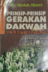 Image of Prinip - prinsip gerakan dakwah yang mutlak dan yang relatif
