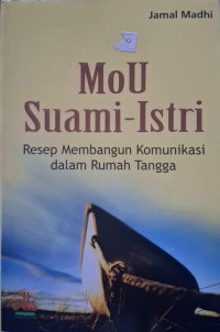 Image of MoU suami-istri : resep membangun komunikasi dalam rumah tangga