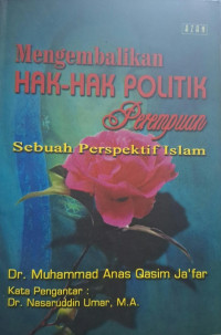 Image of Mengembalikan hak-hak politik perempuan : sebuah perspektif islam