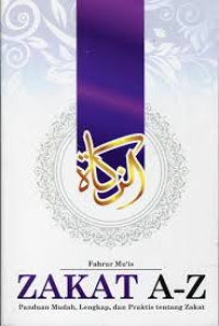 Image of Zakat A-Z ; panduan mudah, lengkap, dan praktis tentamng Zakat