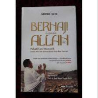 Image of Berhaji Kepada Allah; pelatihan manasik untuk meraih sspiriyualitas haji dan umrah