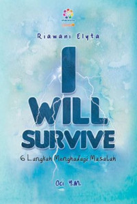 Image of I Wil Survive: 6 Langkah Menghadapi Masalah