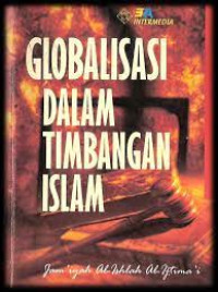 Image of Globalisasi Dalam Timbangan Islam