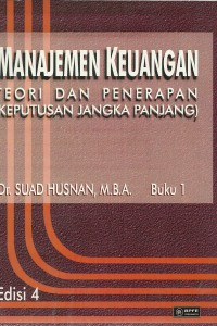 Image of Manajemen Keuangan (teori dan Penerapan) keputusan jangka Panjang