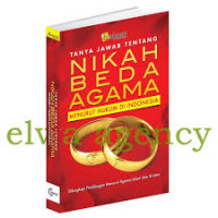 Image of Tanya jawab tentang nikah beda agama ; menurut hukum indonesia ; dilengkapi pandangan menurut agama islam dan kristen