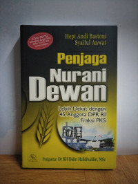 Image of Penjaga nurani dewan ; lebih dekat dengan 45 anggota DPR RI franksi PKS
