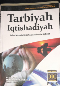 Image of Tarbiyah Iqtishadiyah: jalan menuju kebahagiaan dunia akhirat