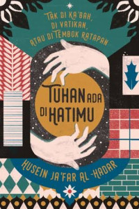 Image of tak di ka'bah, di vatikan, atau di tembok ratapan: Tuhan ada di hatimu